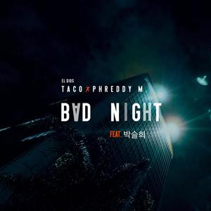 Bad Night (feat. 박슬희)