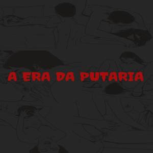 era da putaria (Explicit)