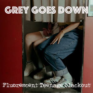 Fluorescent Teenage Blackout (Explicit)