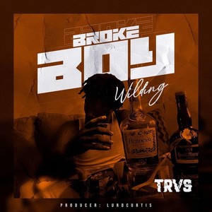 Broke Boy Wilding (Explicit)