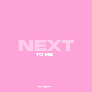 Next to Me