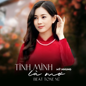 Tình Mình Là Mơ (Beat Tone Nữ)