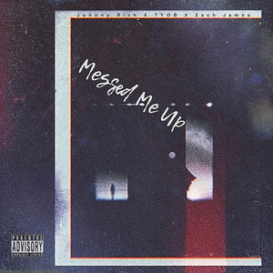 Messed Me Up (Explicit)