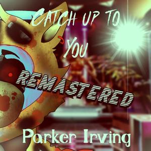 Catch up to You (Remaster)
