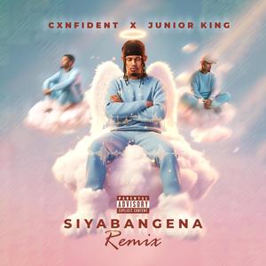 Siyabangena (feat. Junior King) (Remix)