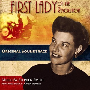 First Lady of the Revolution (Original Soundtrack)