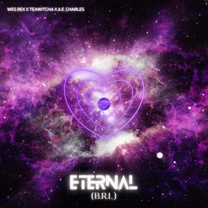 Eternal (B.R.L) (feat. TeaWithCha & A.E. Charles) (Explicit)