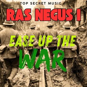 Ease Up The War