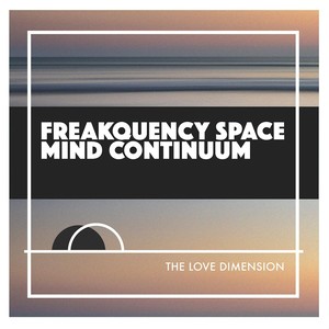 Freakquency Space Mind Continuum