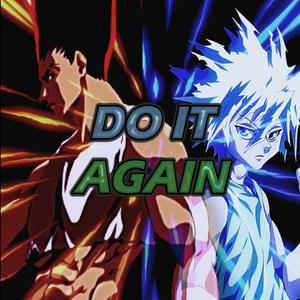 "Do It Again" | Gon And Killua Inspired Track (feat. AlexTheOne) [Explicit]