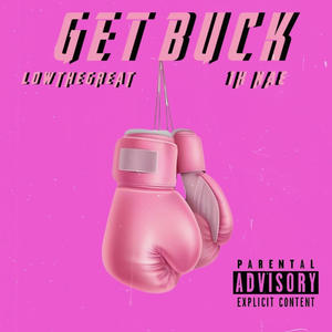 Get Buck (Explicit)