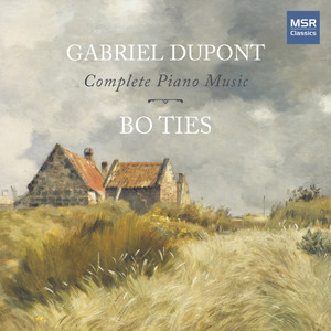 Gabriel Dupont: Complete Piano Music