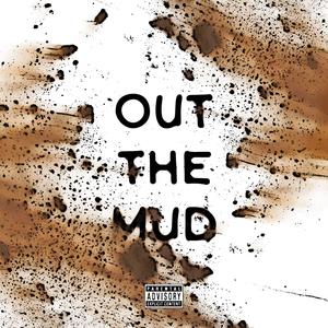 Out the Mud (feat. K Braggs) (Explicit)