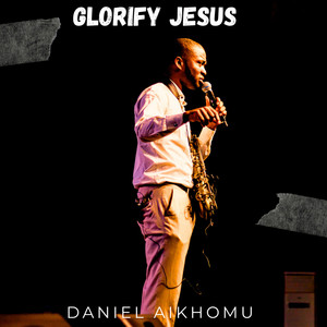 Glorify Jesus