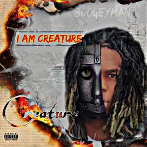 I Am Creature (Explicit)