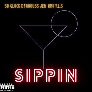 Sippin (Explicit)