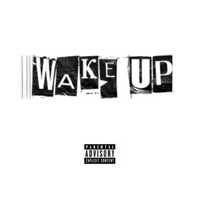 Wake Up (Explicit)