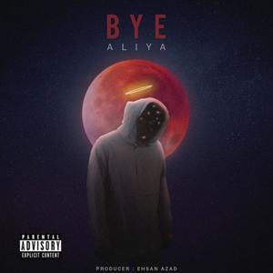 Bye (Explicit)