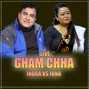 LIVE GHAM CHHA: INDRA VS JUNA