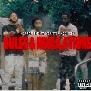 Rules and Regulations (feat. D’Gritter & MCG Trey) [Explicit]