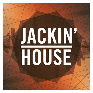 Jackin' House