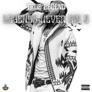 Legends Never Die 2 (Explicit)