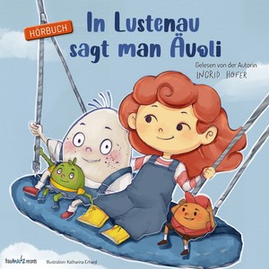 In Lustenau sagt man Äuoli