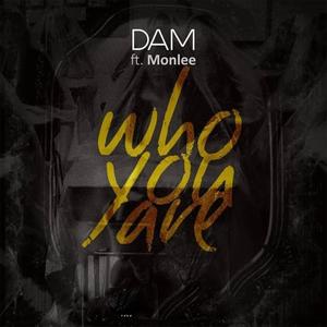 Who You Are (feat. MonLee Mane)