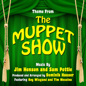 The Muppet Show - Theme from the TV Series By Jim Henson and Sam Pottle