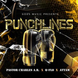 Punchlines (feat. Pastor Charles A.R., Q-Flo & Attam)