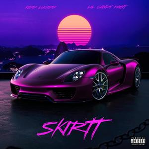 SKIRTT(feat. lilcandypaint) (Explicit)