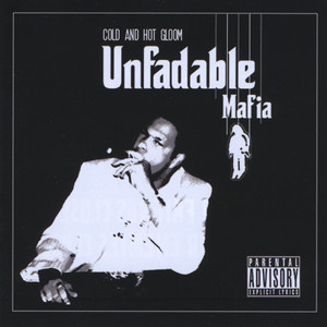 Unfadable Mafia (Explicit)