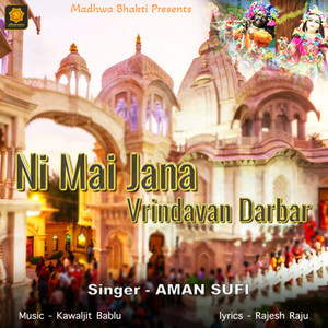 Ni Main Jana Vrindavan Darbar