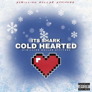 COLD HEARTED (Explicit)