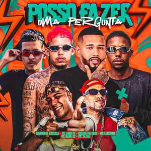 Posso Fazer Uma Pergunta (Explicit)