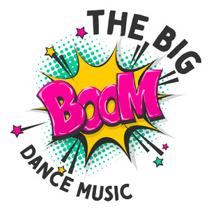 The Big Boom Dance Music