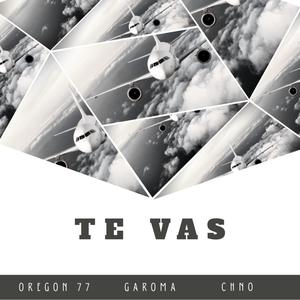 Te vas (feat. Chno & Oregon 77)