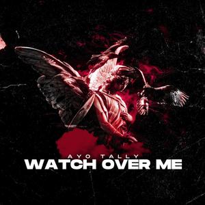 WATCH OVER ME