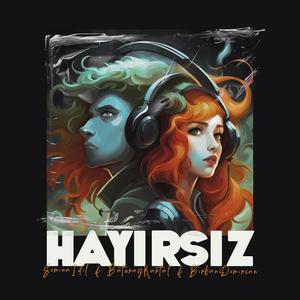 Hayırsız (Original Mix)