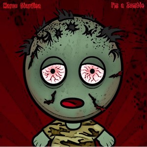 I'm a Zombie (Explicit)