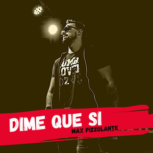 Dime Que Si