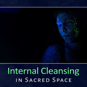 Internal Cleansing in Sacred Space – Overcome Anxiety, Fight with Depression, Stress Relief, Relaxation with Mindfulness