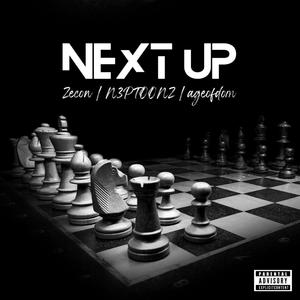 Next Up (feat. ageofdom & N3PTOONZ) (Explicit)