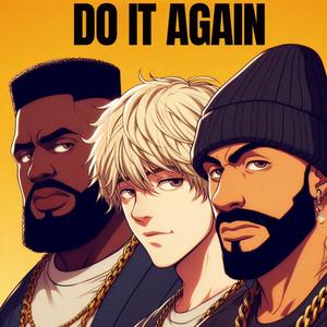 Do It Again (feat. E2LITE & Chance Connor) [Explicit]