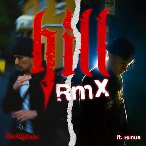 Hill RMX (feat. Hunus) [Explicit]