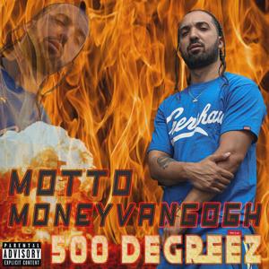 500 Degreez(feat. MoneyVanGogh) (Explicit)