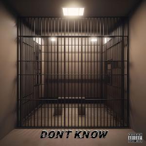 Dont Know (Explicit)