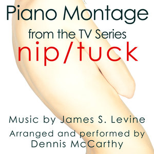 Nip Tuck-Piano Montage (From the original score from the F/X Television)