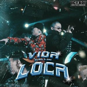 VIDA LOCA (feat. OAC) (Explicit)