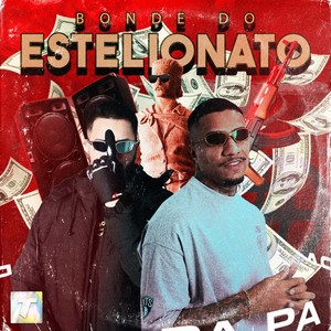 BONDE DO ESTELIONATO (Explicit)